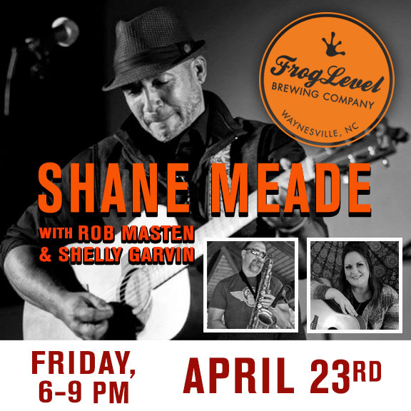 SHANE MEADE & FEATURED GUESTS at FLB 4/23/21 - FROG LEVEL BREWING